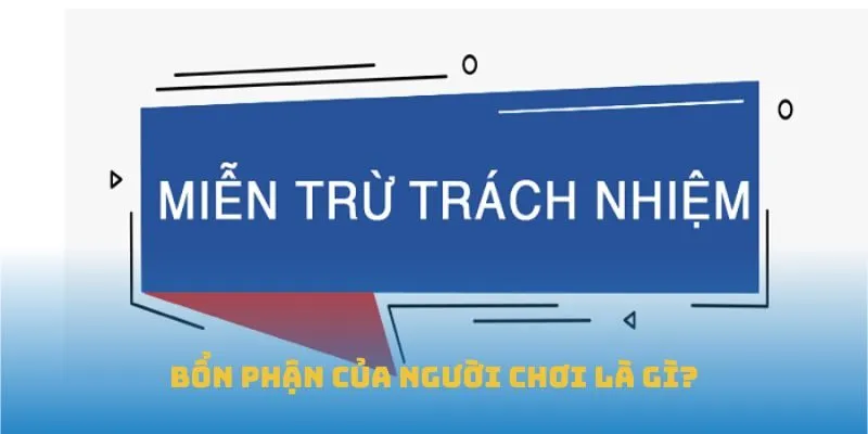 Bổn phận của người chơi là gì?