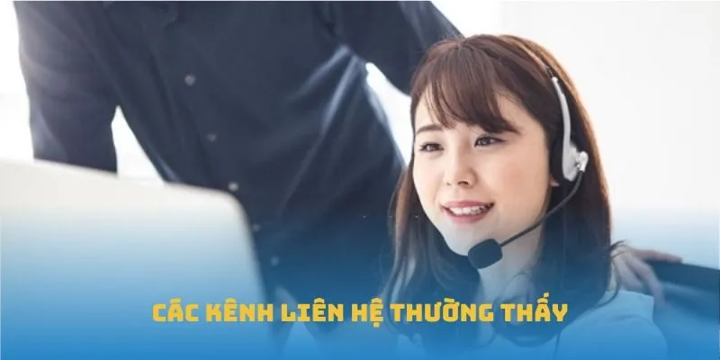 Các kênh liên hệ thường thấy