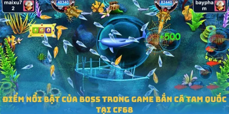 Điểm nổi bật của boss trong game Bắn cá Tam Quốc tại CF68