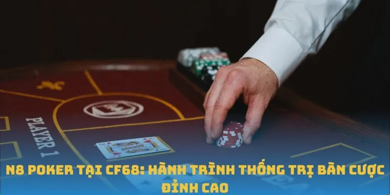 N8 Poker có gì hấp dẫn