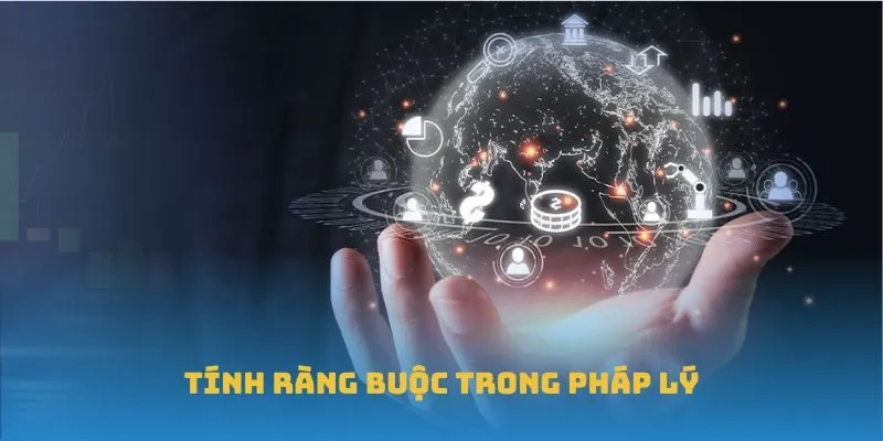 Tính ràng buộc trong pháp lý